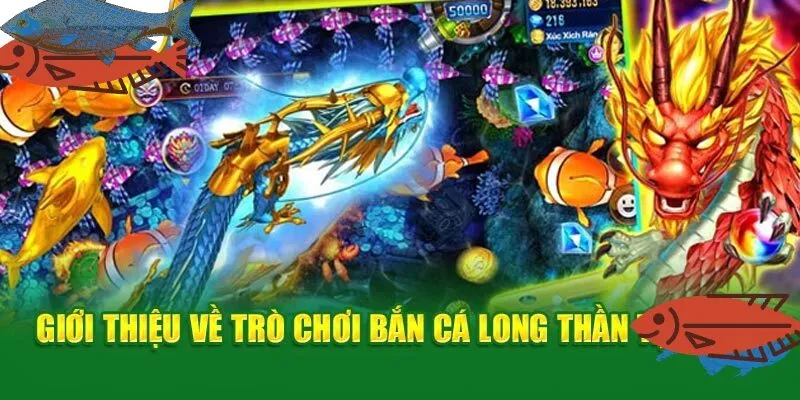 Khái Quát Về Bắn Cá Long Thần Na99