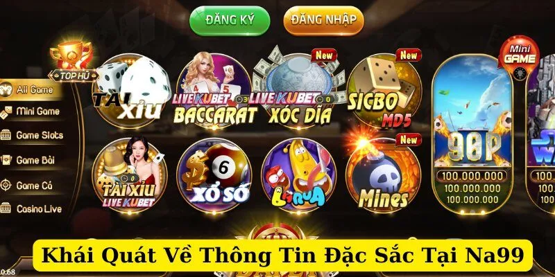 Khái Quát Về Thông Tin Đặc Sắc Tại Na99