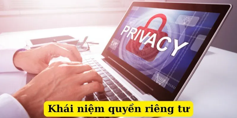 khái niệm về quyền riêng tư na99