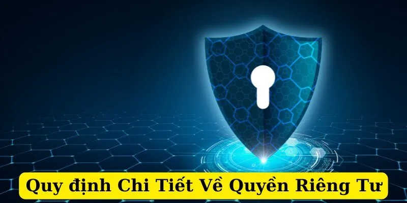 quy định chi tiết về quyền riêng tư na99