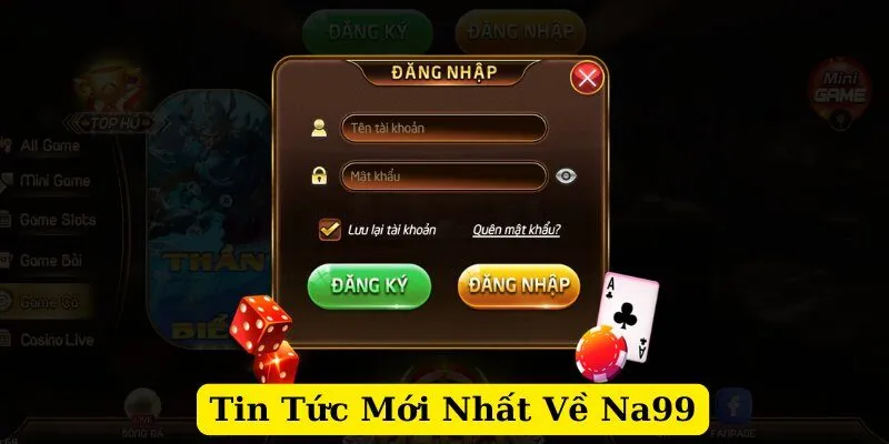 Tin Tức Mới Nhất Về Na99