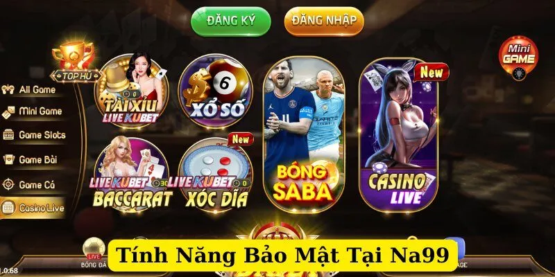 Tính Năng Bảo Mật Tại Na99